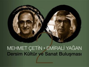 Şair-Yazar Mehmet Çetin-Emirali Yağan’ı anmak için Dersim Kültür ve Sanat Buluşması