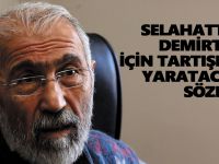 Prof. Dr. Özcan: Selahattin beyi böyle uyardım