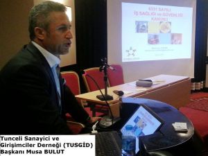 Tunceli İş Adamları, İş sağlığı ve İş Güvenliği se