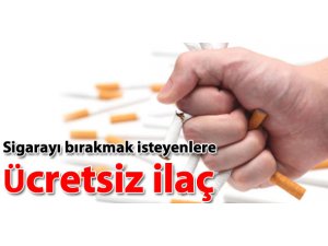 Sigarayı  bırakmak isteyenlere ücretsiz ilaç dağıtımı başladı