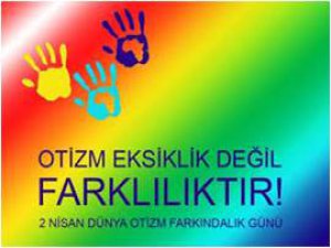 2 Nisan Dünya Otizm farkındalık günü