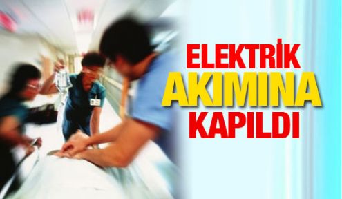 Elektrik Akımına Kapılan Er Ağır Yaralandı