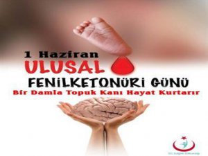 1 Haziran Ulusal Fenilketonüri Günü