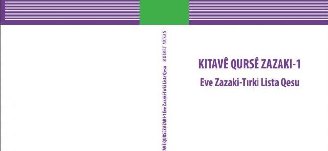 Mükan’ın Kıtavê Qursê Zazaki-1 adlı kitabı Kalan Yayınlarından çıktı