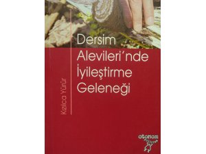 Dersim bölgesinin doğal tedavi yöntemleri kitaplaştırıldı