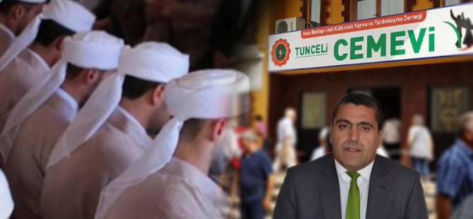 Cemevi başkanından skandal yorum: Tarikatların ‘Tunceli’ye zarar vereceğine inanmıyorum!