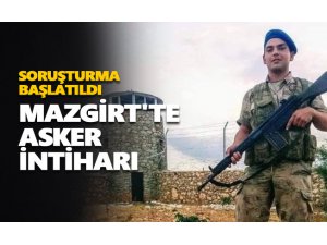 Mazgirt’te asker intihar etti