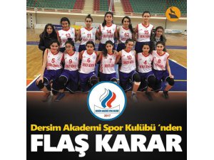 Dersim Akademi Spor Kulübü'nden flaş karar