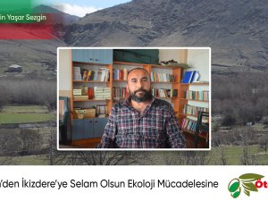 'Dersim’den İkizdere’ye Selam Olsun Ekoloji Mücadelesine'