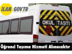 Öğrenci taşıma hizmeti alınacaktır