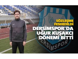 Dersimspor'da Uğur Kuşakcı dönemi bitti