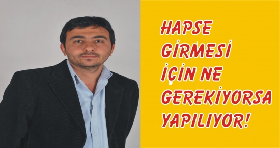 Hapse girmesi için ne gerekiyorsa yapılıyor!