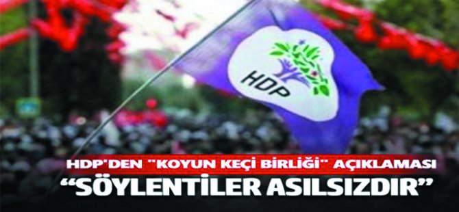 HDP'den "Koyun Keçi Birliği" açıklaması