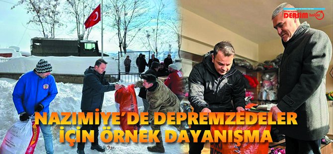 Nazımiye’de depremzedeler için örnek dayanışma