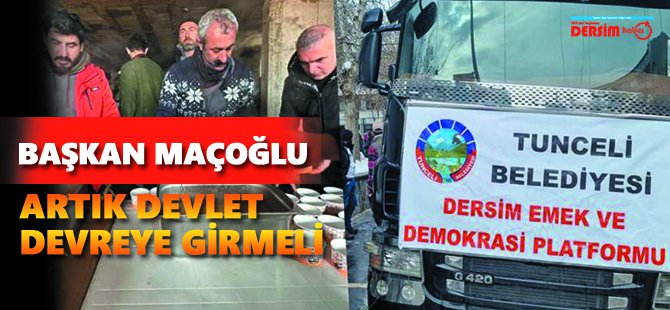 Başkan Maçoğlu: Artık devlet devreye girmeli