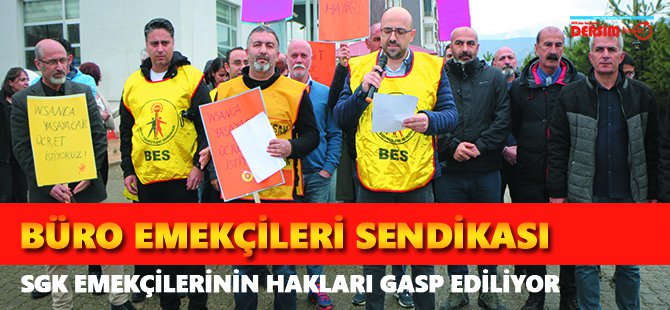 BES’ten eylem: SGK emekçilerinin hakları gasp ediliyor