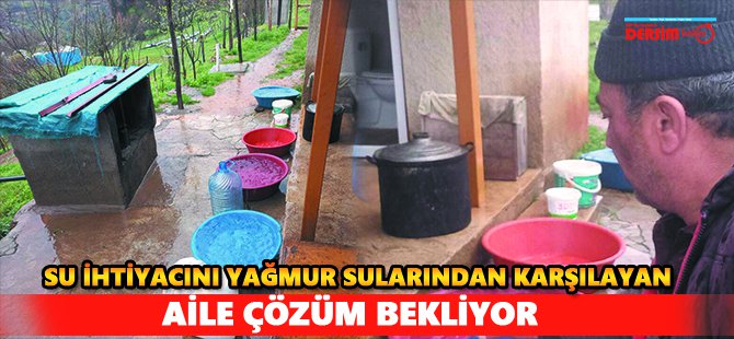 Su ihtiyacını yağmur sularından karşılayan aile çözüm bekliyor