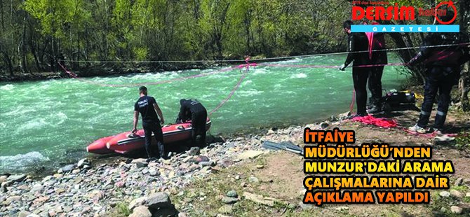 İtfaiye Müdürlüğü’nden Munzur'daki arama çalışmalarına dair açıklama