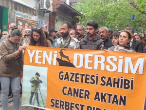 Dersim’de Gazeteci Aktan “serbest bırakılsın!” çağrısı