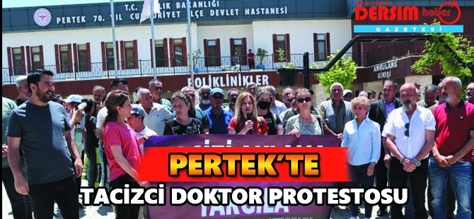 Pertek’te tacizci doktor protestosu