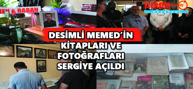 Desimli Memed’in kitapları ve fotoğrafları sergiye açıldı