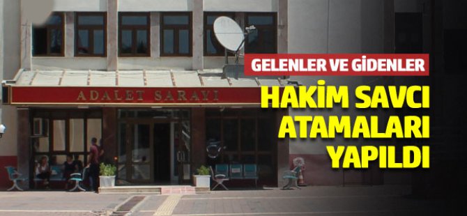 Hakim savcı atamaları yapıldı