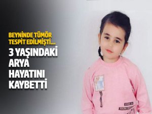 3 yaşındaki Arya hayatını kaybetti