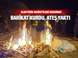 Elektrik kesintine karşı barikat kurdu, ateş yaktı