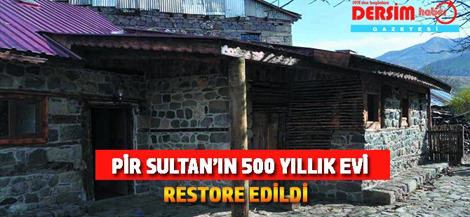 Pir Sultan Abdal’ın evi restore edildi