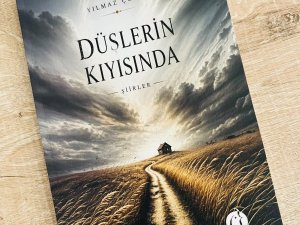 Yılmaz Çelik’in ilk şiir kitabı “Düşlerin Kıyısında” okuyucuyla buluştu