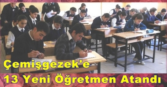 Çemişgezek’e 13 Öğretmen Atandı