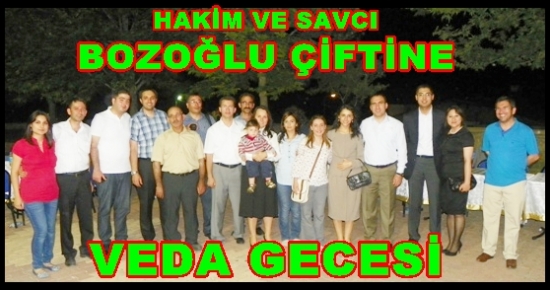 Hakim ve Savcı Bozoğlu Çiftine veda yemeği
