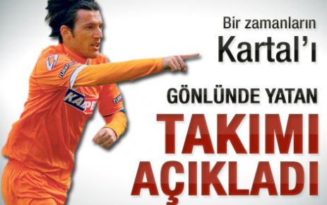 İbrahim Akın'ın gönlünde yatan takım