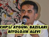 CHP'li Aygün: Bazıları Biyolojik Alevi