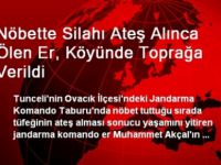 Hayatını kaybeden Er Akçal, Köyünde Toprağa Verildi