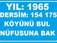 AH-WAH... YIL 1965 DERSİM NÜFUSU: 154 175
