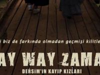 Hay Way zaman belgesel filmi 17 Ekim’de Dersim’de