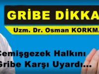 Uzman Dr. Osman Korkmaz, Çemişgezeklileri Gribe Karşı Uyardı!