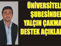 Üniversiteler Şubesinden Yalçın Çakmak’a Destek Açıklaması