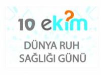 Halk Sağlığı Müdürlüğünden "10 Ekim Dünya Ruh Sağlığı Günü" Açıklaması