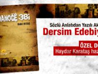 Sözlü anlatıdan, yazılı aktarıma dersim edebiyatı