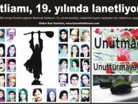 Katliamı, 19. yılında lanetliyoruz