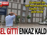 Samsun'da ölü sayısı 11'ye yükseldi