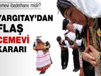 MAHKEME KARARINI VERDİ: CEMEVİ İBADETHANEDİR