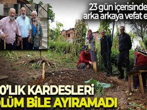 90'lık kardeşleri ölüm bile ayıramadı