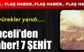 Tunceli'deki patlamada 7 güvenlik görevlisi şehit oldu