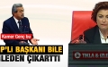 Kamer Genç Güldal Mumcu'yu da çileden çıkardı