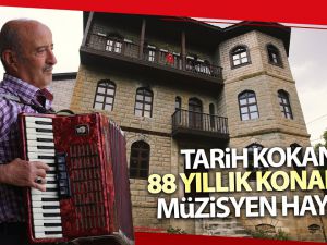 Müzisyen aile 88 yıllık konakta hayatlarını sürdürüyor